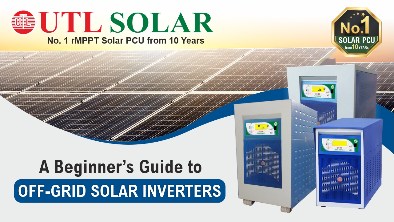 A Beginner’s Guide to OffGrid Solar Inverters UTL Solar